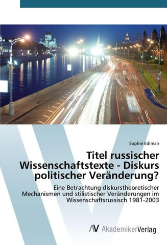Titel russischer Wissenschaftstexte - Diskurs politischer Veränderung?