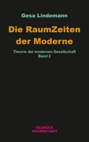 Die RaumZeiten der Moderne