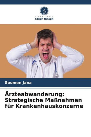 Ärzteabwanderung: Strategische Maßnahmen für Krankenhauskonzerne