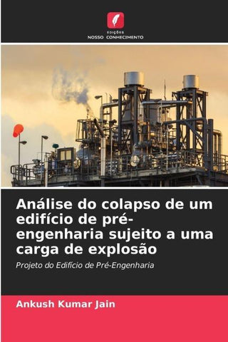 Análise do colapso de um edifício de pré-engenharia sujeito a uma carga de explosão