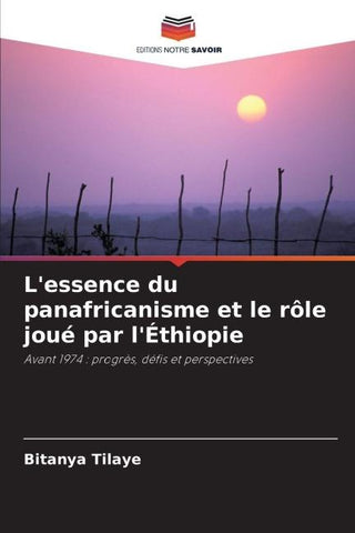 L'essence du panafricanisme et le rôle joué par l'Éthiopie