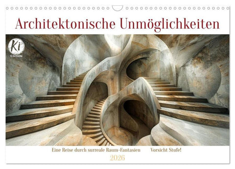 Architektonische Unmöglichkeiten (Wandkalender 2026 DIN A3 quer), CALVENDO Monatskalender