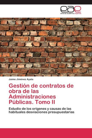 Gestión de contratos de obra de las Administraciones Públicas. Tomo II