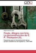 Finale, Allegro con brio. La deconstrucción de E. P. Thompson (II).