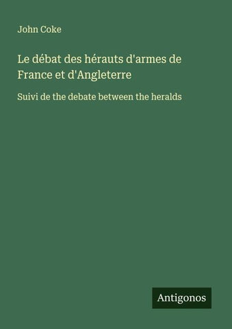 Le débat des hérauts d'armes de France et d'Angleterre