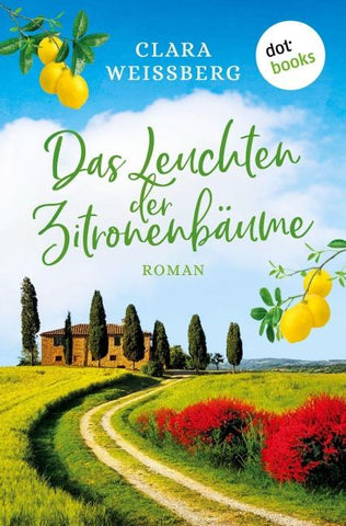 Das Leuchten der Zitronenbäume - oder: Toskanafrühling