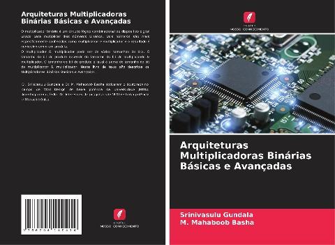 Arquiteturas Multiplicadoras Binárias Básicas e Avançadas