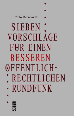 Sieben Vorschläge für einen besseren öffentlich-rechtlichen Rundfunk