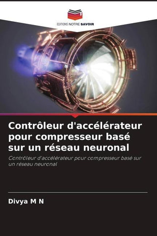 Contrôleur d'accélérateur pour compresseur basé sur un réseau neuronal