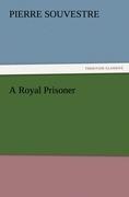 A Royal Prisoner