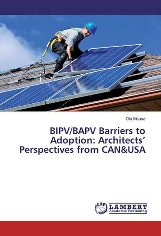 BIPV/BAPV Barriers to Adoption: Architects' Perspectives from CAN&USA
