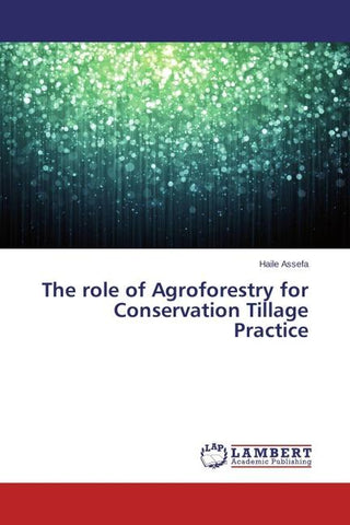 The role of Agroforestry for Conservation Tillage Practice