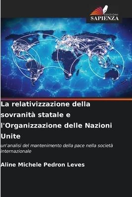 La relativizzazione della sovranità statale e l'Organizzazione delle Nazioni Unite