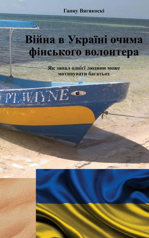 Ukrainan kriisi 2022 vapaaehtoisen silmin