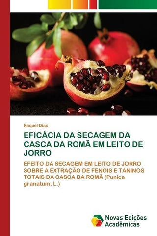 EFICÁCIA DA SECAGEM DA CASCA DA ROMÃ EM LEITO DE JORRO