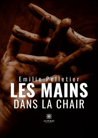 Les mains dans la chair