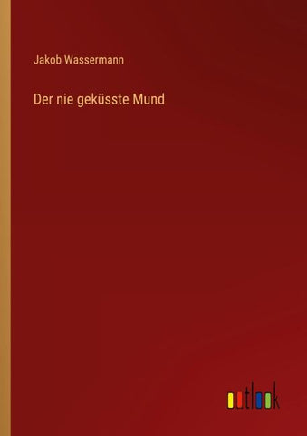 Der nie geküsste Mund