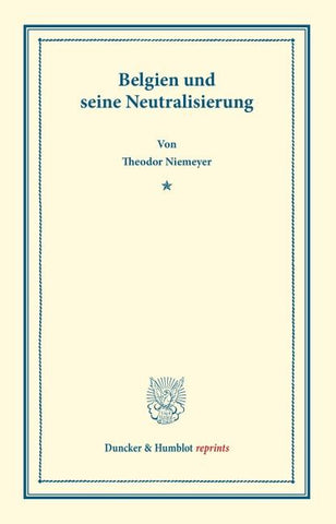 Belgien und seine Neutralisierung.