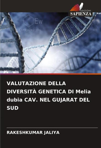 VALUTAZIONE DELLA DIVERSITÀ GENETICA DI Melia dubia CAV. NEL GUJARAT DEL SUD