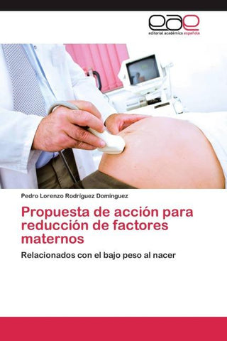 Propuesta de acción para reducción de factores maternos
