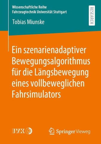 Ein szenarienadaptiver Bewegungsalgorithmus für die Längsbewegung eines vollbeweglichen Fahrsimulators