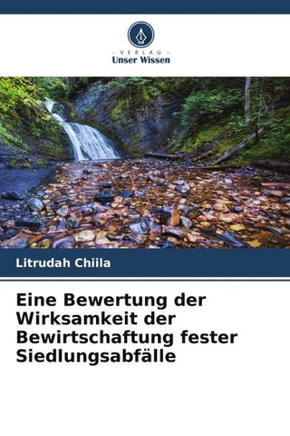 Eine Bewertung der Wirksamkeit der Bewirtschaftung fester Siedlungsabfälle