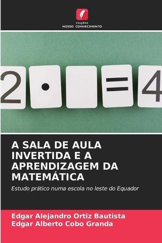 A SALA DE AULA INVERTIDA E A APRENDIZAGEM DA MATEMÁTICA