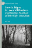 Genetic Stigma in Law and Literature