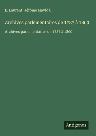 Archives parlementaires de 1787 à 1860