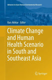 Climate Change and Human Health Scenario in South and Southeast Asia