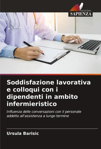Soddisfazione lavorativa e colloqui con i dipendenti in ambito infermieristico
