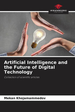 Artificial Intelligence and the Future of Digital Technology
