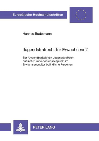 Jugendstrafrecht für Erwachsene?