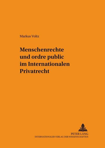 Menschenrechte und ordre public im Internationalen Privatrecht