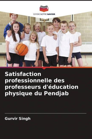 Satisfaction professionnelle des professeurs d'éducation physique du Pendjab