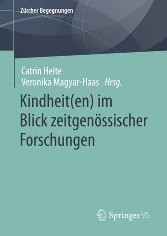 Kindheit(en) im Blick zeitgenössischer Forschungen