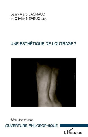 Une esthétique de l'outrage ?