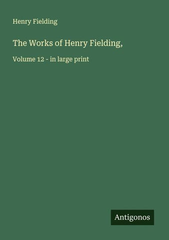 The Works of Henry Fielding,
