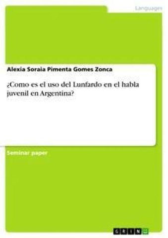¿Como es el uso del Lunfardo en el habla juvenil en Argentina?