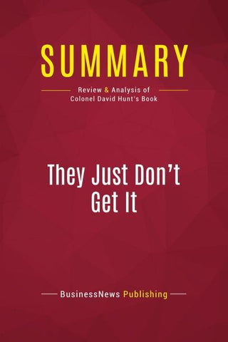 Summary: They Just Don't Get It
