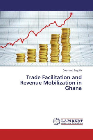 Trade Facilitation and Revenue Mobilization in Ghana