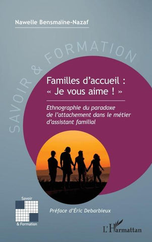 Familles d'accueil : ' Je vous aime ! '