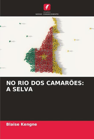 NO RIO DOS CAMARÕES: A SELVA