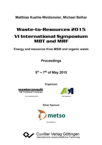 Waste-to-Resources 2015. VI International Symposium MBT and MRF