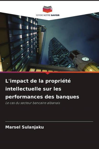 L'impact de la propriété intellectuelle sur les performances des banques