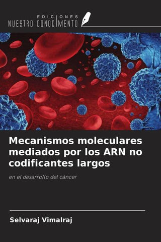 Mecanismos moleculares mediados por los ARN no codificantes largos
