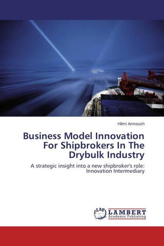 Business Model Innovation For Shipbrokers In The Drybulk Industry