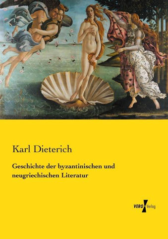 Geschichte der byzantinischen und neugriechischen Literatur