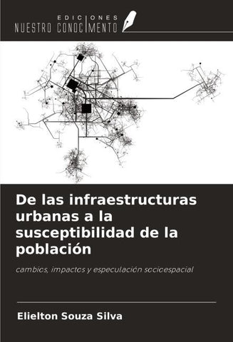 De las infraestructuras urbanas a la susceptibilidad de la población