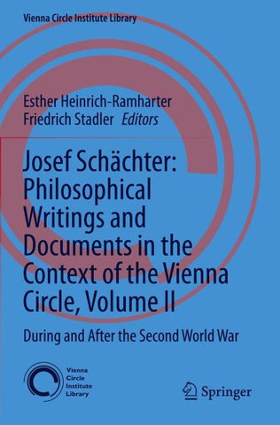 Josef Schächter: Philosophical Writings and Documents in the Context of the Vienna Circle: Volume II